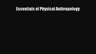 Read Essentials of Physical Anthropology Ebook Free