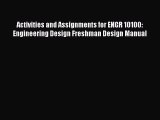 Download Activities and Assignments for ENGR 10100: Engineering Design Freshman Design Manual