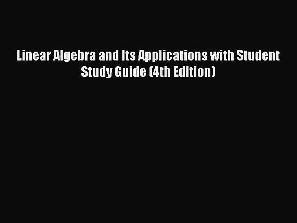 Download Linear Algebra And Its Applications With Student Study Guide 4th Edition Pdf Free Video Dailymotion
