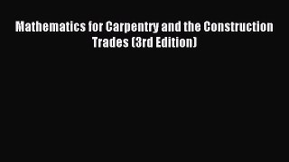 Download Mathematics for Carpentry and the Construction Trades (3rd Edition) PDF Online