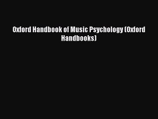 [Download] Oxford Handbook of Music Psychology (Oxford Handbooks) [PDF] Online