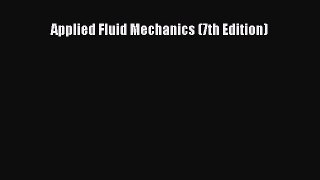 Read Applied Fluid Mechanics (7th Edition) Ebook Free