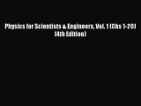 Download Physics for Scientists & Engineers Vol. 1 (Chs 1-20) (4th Edition) Ebook Online
