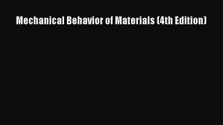 Read Mechanical Behavior of Materials (4th Edition) Ebook Free