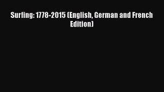 Download Surfing: 1778-2015 (English German and French Edition) Ebook Free