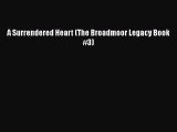 Read A Surrendered Heart (The Broadmoor Legacy Book #3) Ebook Free