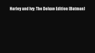 Read Harley and Ivy: The Deluxe Edition (Batman) Ebook Free