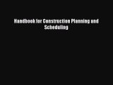 Read Handbook for Construction Planning and Scheduling PDF Free