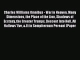 Read Charles Williams Omnibus - War in Heaven Many Dimensions the Place of the Lion Shadows