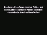 PDF Nicodemus: Post-Reconstruction Politics and Racial Justice in Western Kansas (Race and