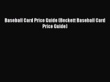 Read Baseball Card Price Guide (Beckett Baseball Card Price Guide) Ebook Online
