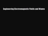 Read Engineering Electromagnetic Fields and Waves PDF Free