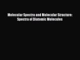 Read Molecular Spectra and Molecular Structure: Spectra of Diatomic Molecules PDF Free