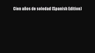[PDF] Cien años de soledad (Spanish Edition) [Download] Online