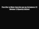 PDF Para Ella: La Mejor Emoción que me Estremece. (1) (Volume 1) (Spanish Edition)  EBook