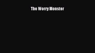 Read The Worry Monster PDF Online