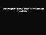 Download The Majesty of Calmness: Individual Problems and Possibilities PDF Online