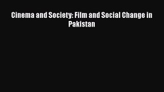 Read Cinema and Society: Film and Social Change in Pakistan Ebook Free