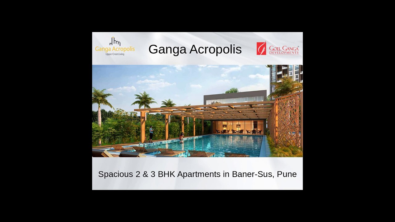 2 & 3 BHK Residential Apartments near Balewadi Pune for Sale at Ganga Acropolis