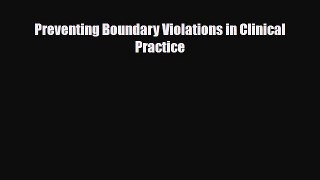 [Download] Preventing Boundary Violations in Clinical Practice [Download] Online
