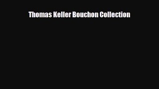 Download Thomas Keller Bouchon Collection PDF Book Free