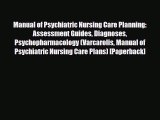 [PDF] Manual of Psychiatric Nursing Care Planning: Assessment Guides Diagnoses Psychopharmacology