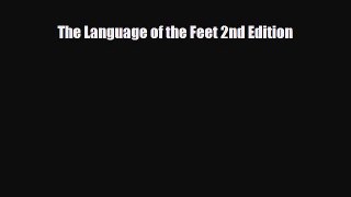 Read ‪The Language of the Feet 2nd Edition‬ Ebook Free