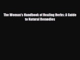 Read ‪The Woman's Handbook of Healing Herbs: A Guide to Natural Remedies‬ PDF Free