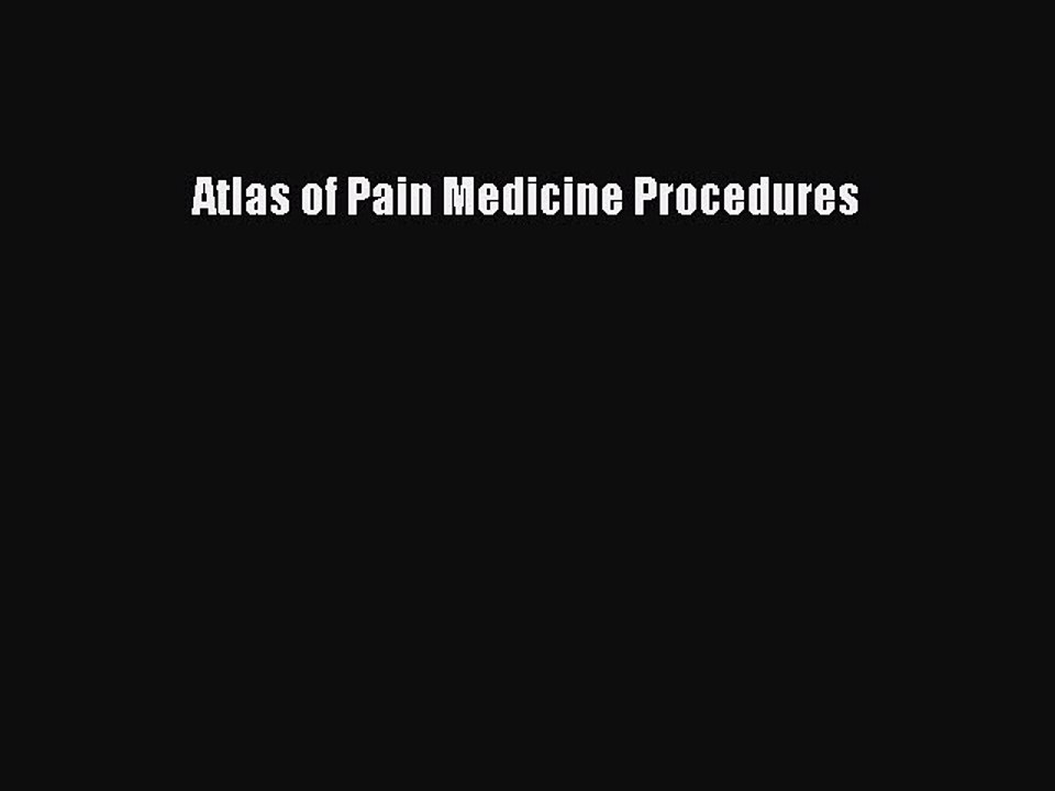 [Download] Atlas of Pain Medicine Procedures [Read] Full Ebook