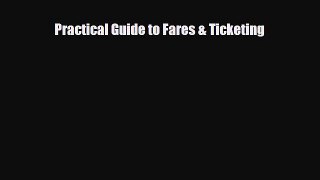 PDF Practical Guide to Fares & Ticketing PDF Book Free
