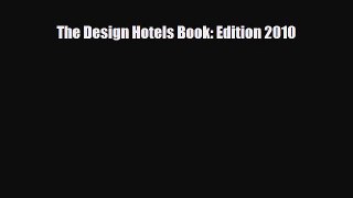 PDF The Design Hotels Book: Edition 2010 Ebook