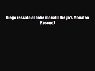 Download ‪Diego rescata al bebé manatí (Diego's Manatee Rescue) PDF Free