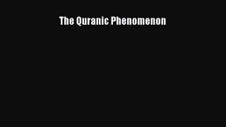 Download The Quranic Phenomenon PDF Online