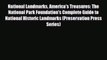 PDF National Landmarks America's Treasures: The National Park Foundation's Complete Guide to