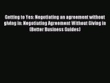 Read Getting to Yes: Negotiating an agreement without giving in: Negotiating Agreement Without