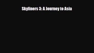 PDF Skyliners 3: A Journey to Asia Ebook