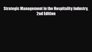 PDF Strategic Management in the Hospitality Industry 2nd Edition Ebook