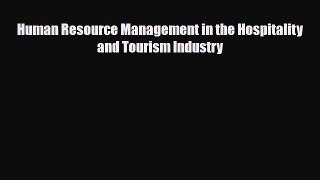Download Human Resource Management in the Hospitality and Tourism Industry PDF Book Free