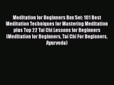 Read Meditation for Beginners Box Set: 101 Best Meditation Techniques for Mastering Meditation