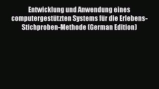 [PDF] Entwicklung und Anwendung eines computergestützten Systems für die Erlebens-Stichproben-Methode