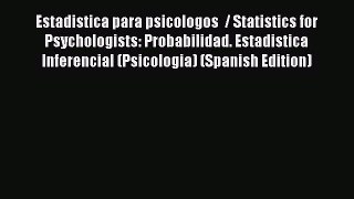 [PDF] Estadistica para psicologos  / Statistics for Psychologists: Probabilidad. Estadistica