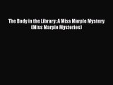 Download The Body in the Library: A Miss Marple Mystery (Miss Marple Mysteries)  EBook