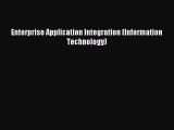Read Enterprise Application Integration (Information Technology) Ebook Free