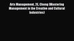 Read Arts Management 2E Chong (Mastering Management in the Creative and Cultural Industries)
