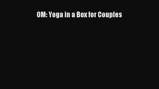 Download OM: Yoga in a Box for Couples PDF Online