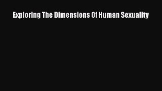 Download Exploring The Dimensions Of Human Sexuality PDF Online