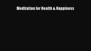 Read Meditation for Health & Happiness Ebook Online