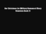 [PDF] Her Christmas Lie (Military Romance) (Racy Reunions Book 2) [Read] Full Ebook