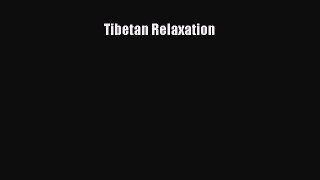 Download Tibetan Relaxation Ebook Free