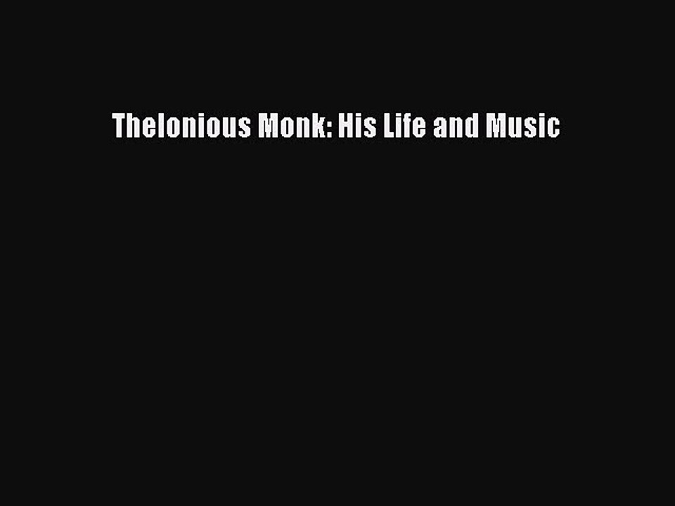 Read Thelonious Monk: His Life and Music PDF Online